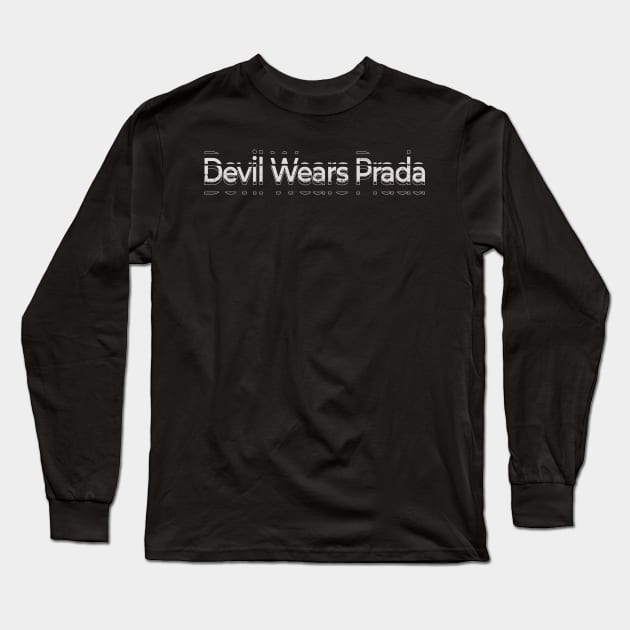 Devil Wears Prada Kinetic Typography Long Sleeve T-Shirt by SGA